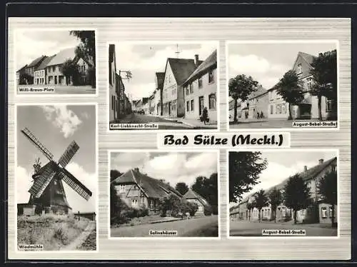 AK Bad Sülze /Meckl., Willi-Braun-Platz, Windmühle, Karl-Liebknecht-Strasse, Salinehäuser, August-Bebel-Strasse