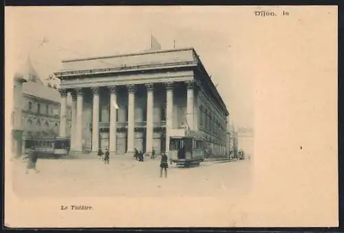 AK Dijon, Le Théâtre et les tramways devant le bâtiment