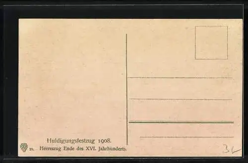 AK Wien, Huldigungsfestzug 1908, Heereszug Ende des XVI. Jahrhunderts