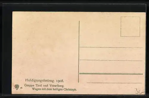 AK Kaiserhuldigung, Huldigungsfestzug Gruppe Tirol und Vorarlberg, Wagen mit dem heiligen Christoph