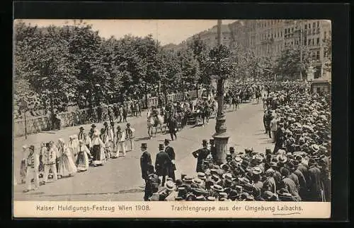 AK Wien, Kaiserhuldigungs-Festzug 1908, Trachtengruppe aus der Umgebung Laibachs