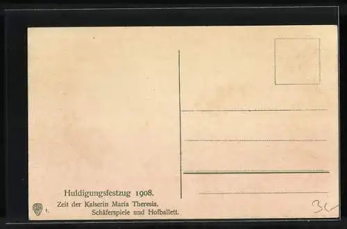 AK Wien, Huldigungsfestzug 1908, Zeit der Kaiserin Maria Theresia, Schäferspiele und Hofballett