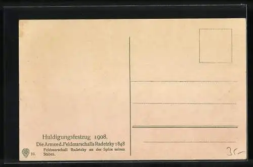 AK Wien, Huldigungsfestzug 1908, Die Armee des Feldmarschalls Radetzky 1848, Feldmarschall Radetzky