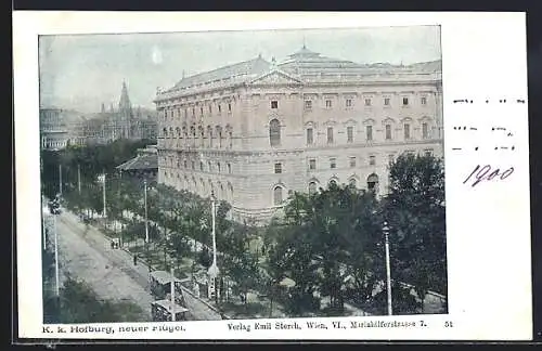 AK Wien, K. k. Hofburg neuer Flügel mit Strassenbahn