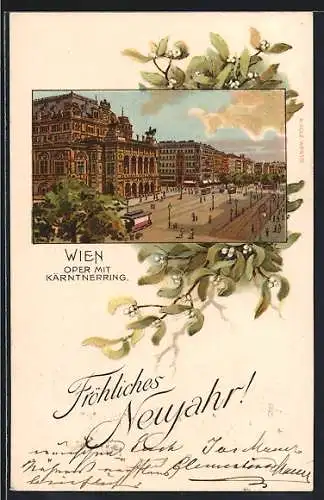 Passepartout-Lithographie Wien, Oper und Kärntnerring mit Strassenbahn, Mistelzweig, Neujahrsgruss