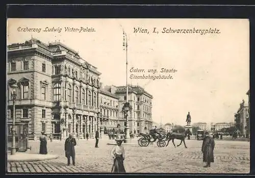 AK Wien, Schwarzenbergplatz, Erzherzogl. Ludwig Victor-Palais, Staats-Eisenbahngebäude