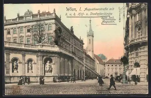 AK Wien, Augustinerstrasse mit k. u. k. Hof- u. Stadtpfarrkirche z. h. Augustin