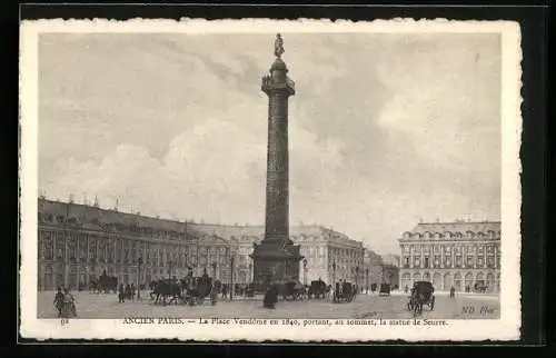 AK Paris, La Place Vendome en 1840, portant, au sommet, la statue de Seurre