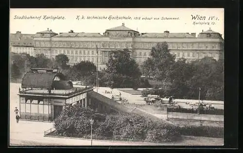 AK Wien, Stadtbahnhof Karlsplatz, K. k. technische Hochschule am Karlsplatz 13