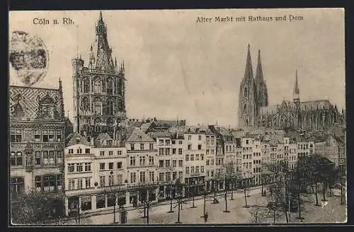 AK Köln a. Rh., Alter Markt mit Rathaus und Dom