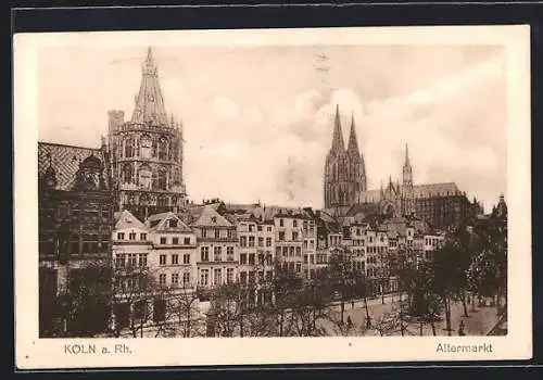 AK Köln a. Rh., Altermarkt mit Dom