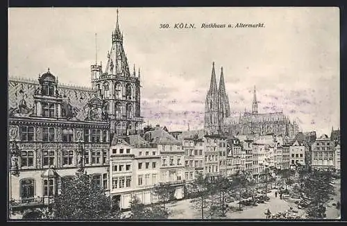 AK Köln, Rathaus und Altermarkt mit Dom