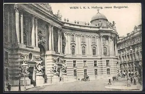 AK Wien, K. k. Hofburg, das neue Burgportal