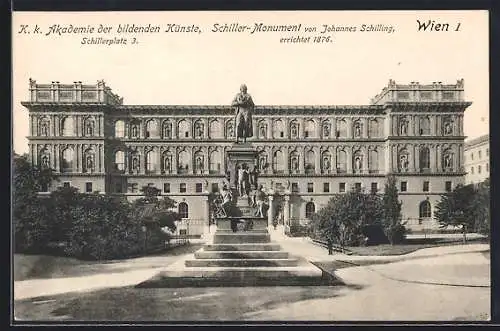 AK Wien, K. k. Akademie der bildenden Künste am Schillerplatz 3 und Schiller-Monument errichtet 1876