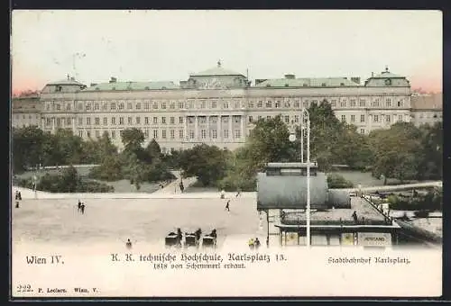 AK Wien, KuK technische Hochschule, Karlsplatz 13, Stadtbahnhof