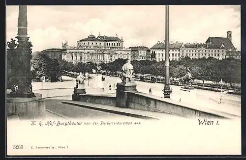 AK Wien, K. k. Hof-Burgtheater von der Parlamentsrampe aus