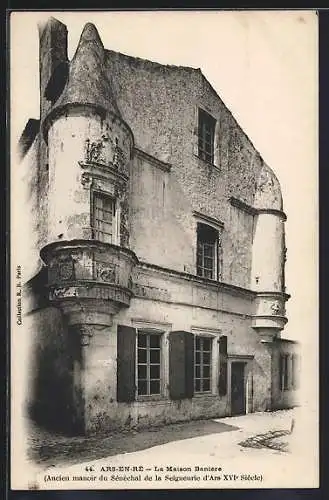 AK Ars-en-Ré, La Maison Banier, Ancien manoir du Sénéchal de la Seigneurie d`Ars XVIe Siècle