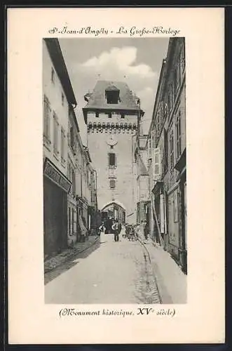 AK Saint-Jean-d`Angély, La Grosse-Horloge, Monument historique, XVe siècle