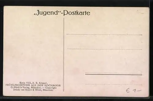 Künstler-AK G. Hirth`s Verlag, Serie VIII, 3: R. Köppel: Frühlingssturm auf dem Hochmoor