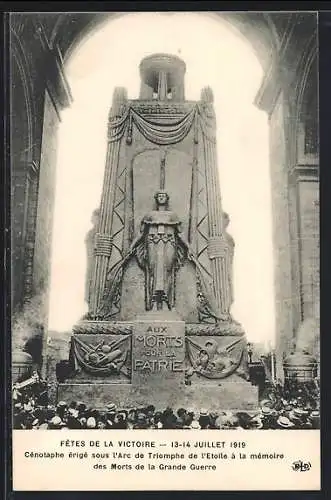 AK Paris, Cénotaphe érigé sous l`Arc de Triomphe de l`Etoile à la mémoire des Morts de la Grande Guerre