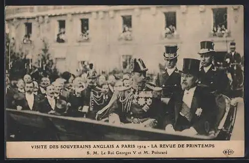 AK Paris, S. M. Le Roi Georges V. et M. Poincaré, Visite des Souverains Anglais 1914