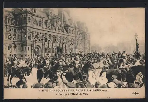 AK Paris, Le Cortège à l`Hotel de Ville, Visite des Souverains Anglais 1914