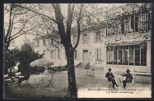 AK Beaume-lès-Bains, Valence, La Salle d’ombrage