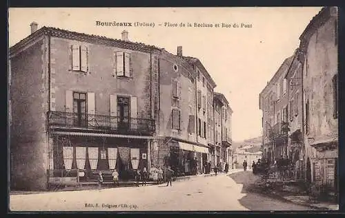 AK Bourdeaux, Place de la Recluse et Rue du Pont