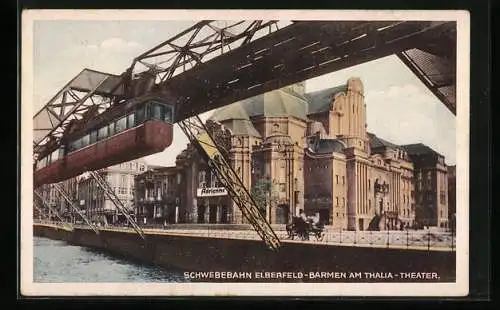 AK Elberfeld-Barmen, Schwebebahn am Thalia-Theater