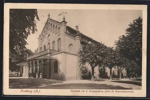 AK Freiburg /Breisgau, Festhalle, In den Kriegsjahren 1914-16 Reservelazarett