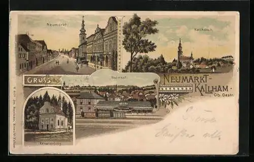 Lithographie Neumarkt-Kallham, Bahnhof, Neumarkt, Kalvarienberg