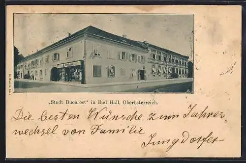 AK Bad Hall /Oberösterreich, Gasthaus Stadt Bucarest und Geschäft A. Wigidak