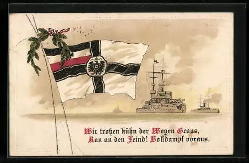 AK Kriegsschiff und Reichskriegsfahne mit Lorbeerkranz, Wir trotzen kühn der Wogen graus