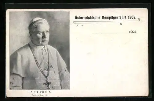 AK Papst Pius X. zur Österreichischen Rompilgerfahrt 1908