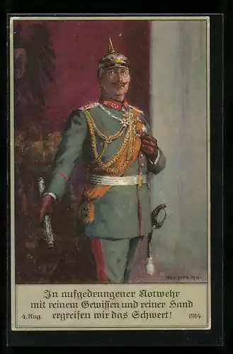 AK Kaiser Wilhelm II. in Uniform mit Pickelhaube und Marschallstab, in aufgedrungener Notwehr, ergreifen wir das Schwert