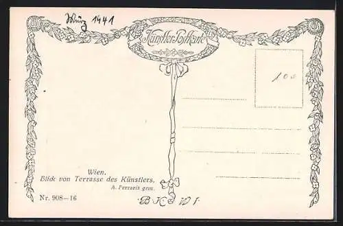 Künstler-AK Brüder Kohn (B.K.W.I) Nr. 908-16: Wien, Blick von der Terrasse des Künstlers A. Ferraris