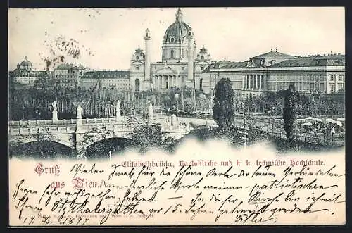 AK Wien, Elisabethbrücke, Karlskirche und k.k. technische Hochschule