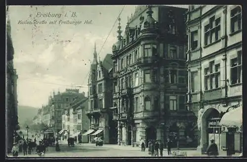 AK Freiburg i. B., Kaiser-Strasse mit Hotel Freiburger Hof