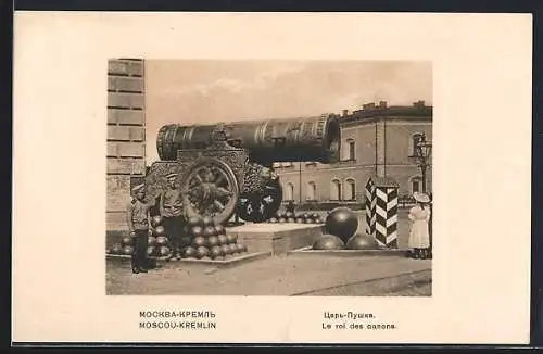 AK Moscou-Kremlin, Le roi des canons