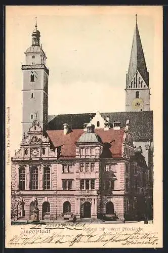 AK Ingolstadt, Rathaus mit unterer Pfarrkirche