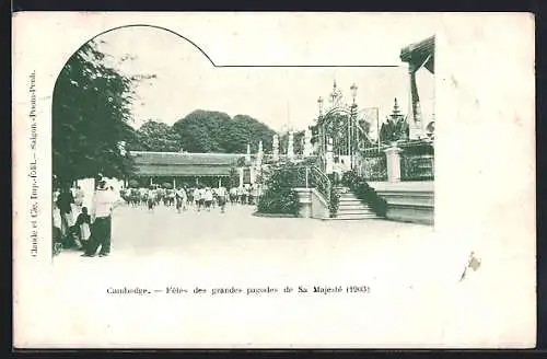 AK Cambodge, Fetes des grandes pagodes de Sa Majesté, 1903