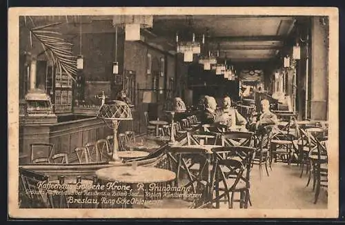 AK Breslau, Kaffeehaus Goldene Krone R. Grundmann, Ecke Ohlauerstrasse, Innenansicht