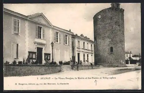 AK Aulnay, Le Vieux Donjon, la Mairie et les Postes et Telegraphes