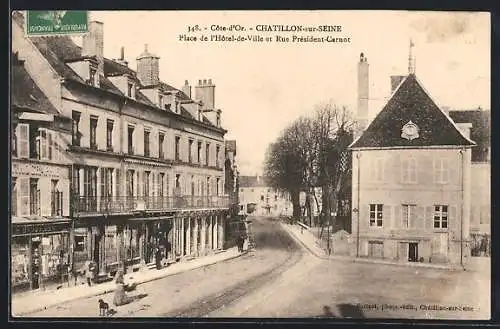 AK Châtillon-sur-Seine, Place de l`Hôtel-de-Ville et Rue Président-Carnot