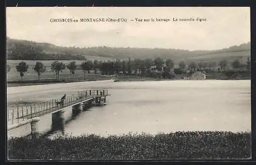 AK Grosbois-en-Montagne, Vue sur le barrage, La nouvelle digue