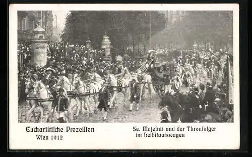 AK Wien, Eucharistische Prozession 1912, Kaiser Franz Josef I. von Österreich im Leibstaatswagen