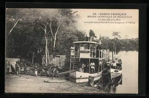 AK Brazzaville /Congo Francais, Mission Catholique, Le Léon XIII et le Diata accouplés dasn le Port de Sainte-Radegonde