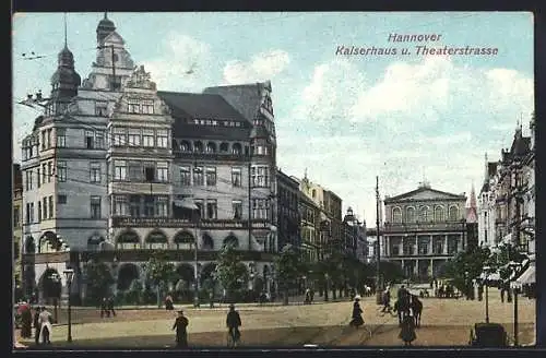 AK Hannover, Kaiserhaus und Theaterstrasse