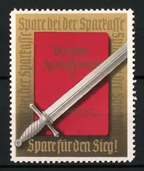 Reklamemarke Deutsches Sparkassenbuch, Spare bei der Sparkasse, spare für den Sieg!, Schwert