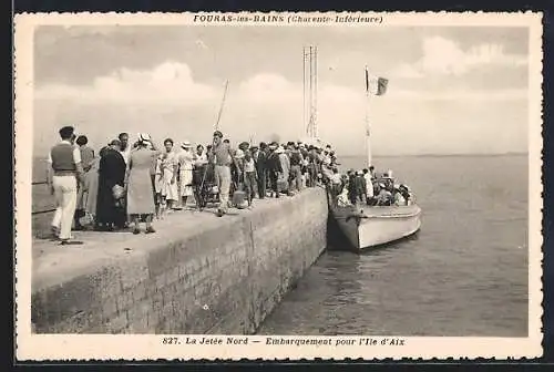 AK Fouras-les-Bains, La Jetée Nord, Embarquement pour l`Île d`Aix